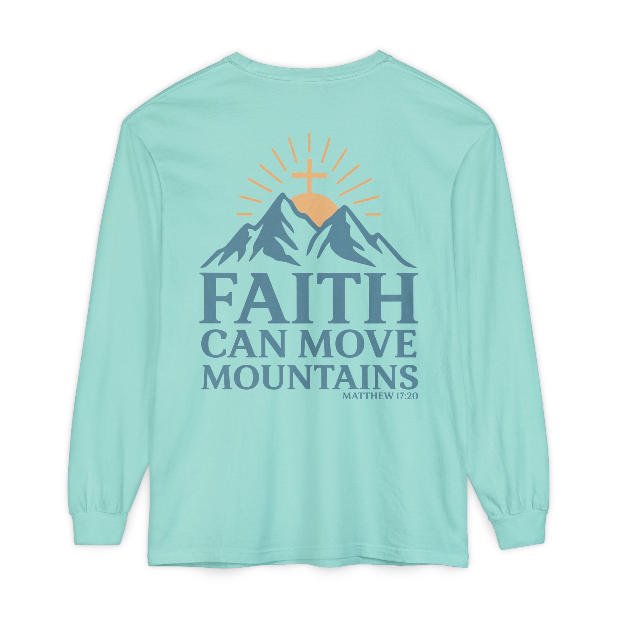 Faith Can Move Mountains Long Sleeve Tee