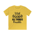 Kids T-Shirt — "With God All Things Possible" Inspirational Faith Tee
