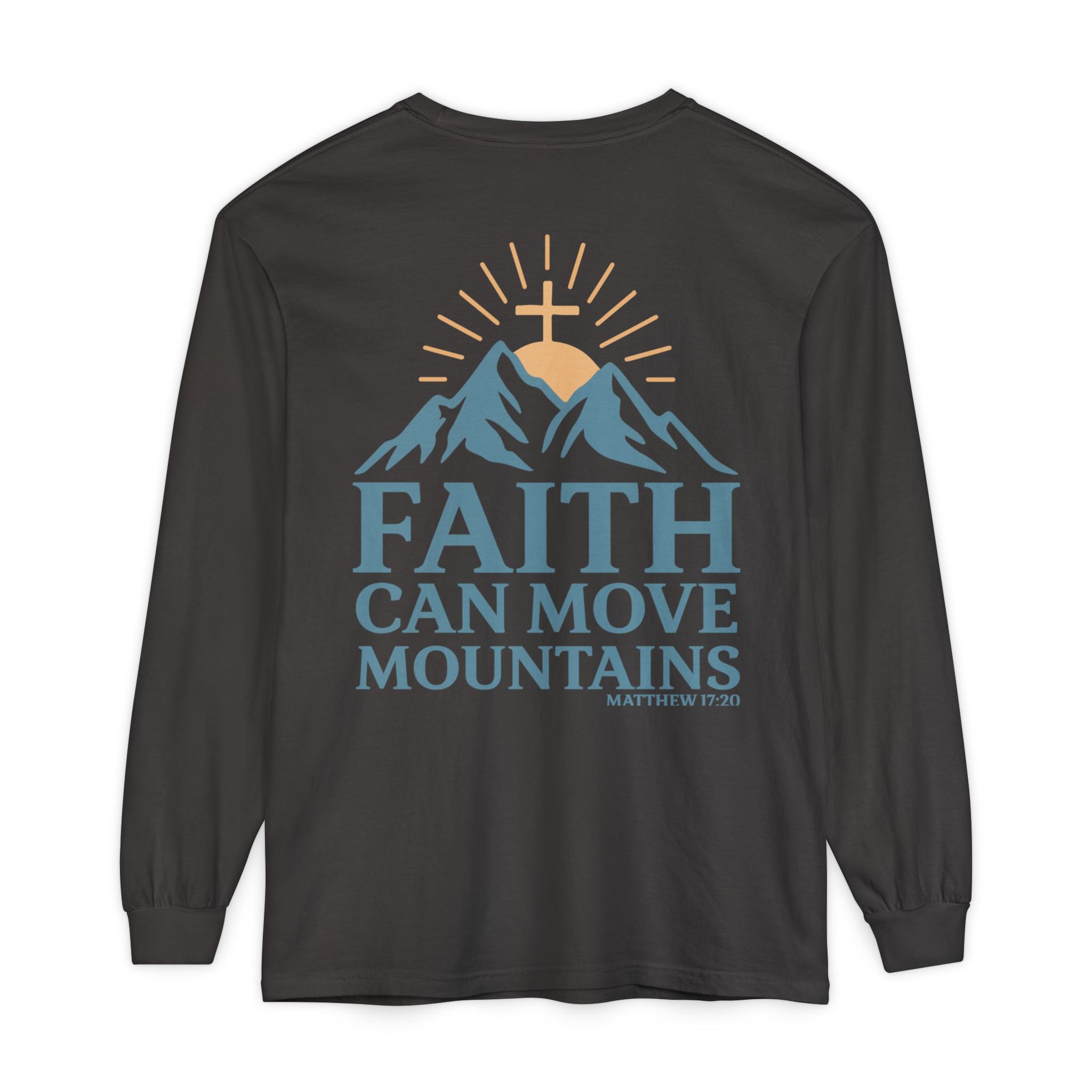 Faith Can Move Mountains Long Sleeve Tee