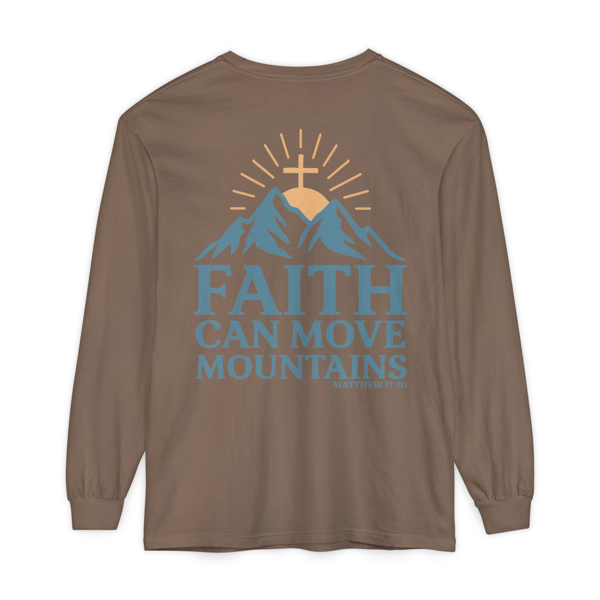 Faith Can Move Mountains Long Sleeve Tee