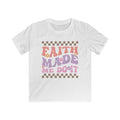Faith Made Me Do It Kids T‑Shirt